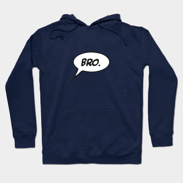 Bro ! Do you even.. Hoodie by AO01